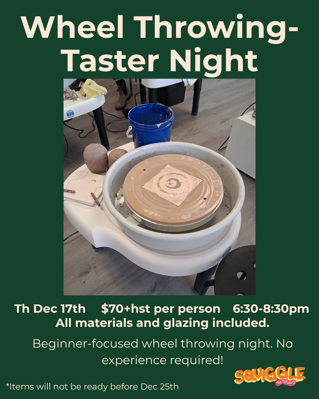 Wheel Throwing-Taster Night - Thurs Dec 17 - 6:30-8:30