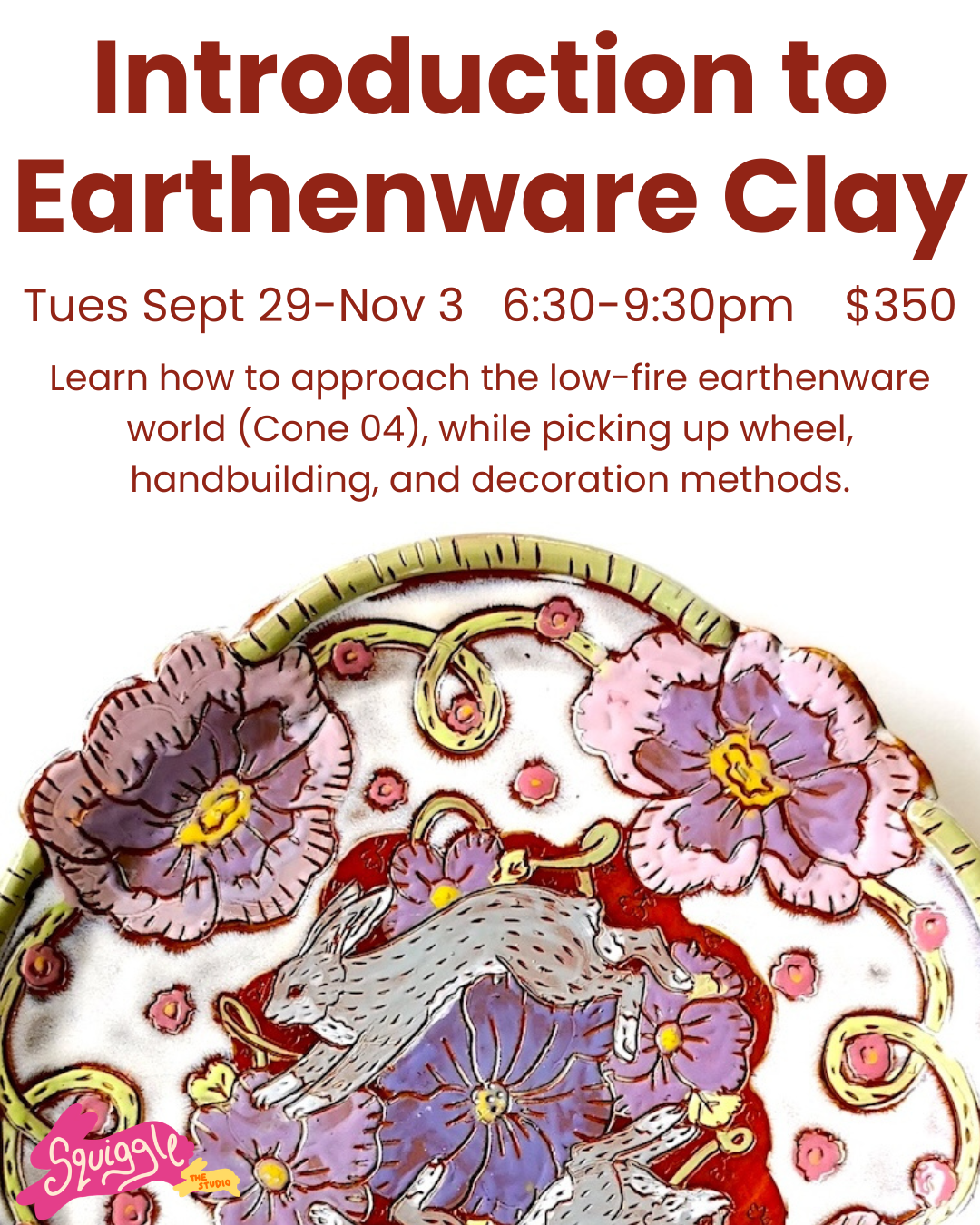 Introduction to Earthenware Clay ~ 6wks ~ Tues Sept 29-Nov 3 ~ 6:30-9:30