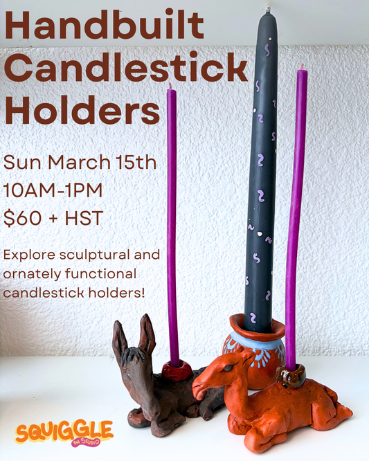 Handbuilt Candlestick Holders - Sun March 15th - 10am-1pm