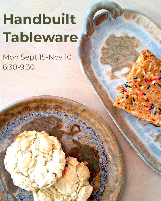 Handbuilt Tableware - 8 weeks- Mon Sept 15-Nov 10 - 6:30-9:30