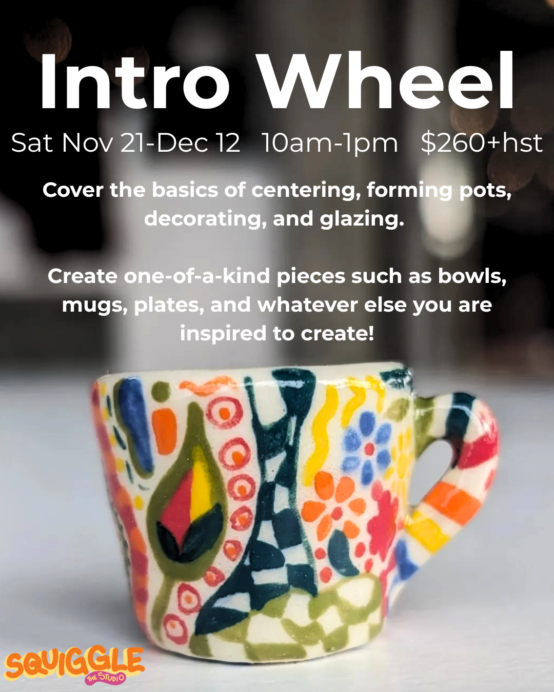 Intro to Wheel Throwing ~ 4wks ~ Sat Nov 21-Dec ~ 10am-1pm