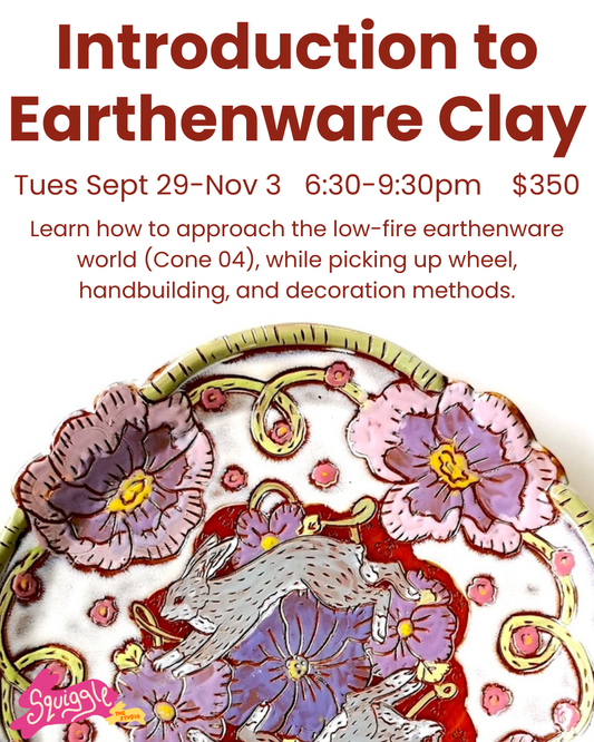 Introduction to Earthenware Clay ~ 6wks ~ Tues Sept 29-Nov 3 ~ 6:30-9:30