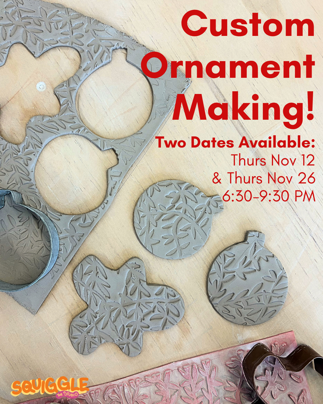 Custom Ornament Making - Th Nov 12 & Th Nov 26 - 6:30-9:30PM