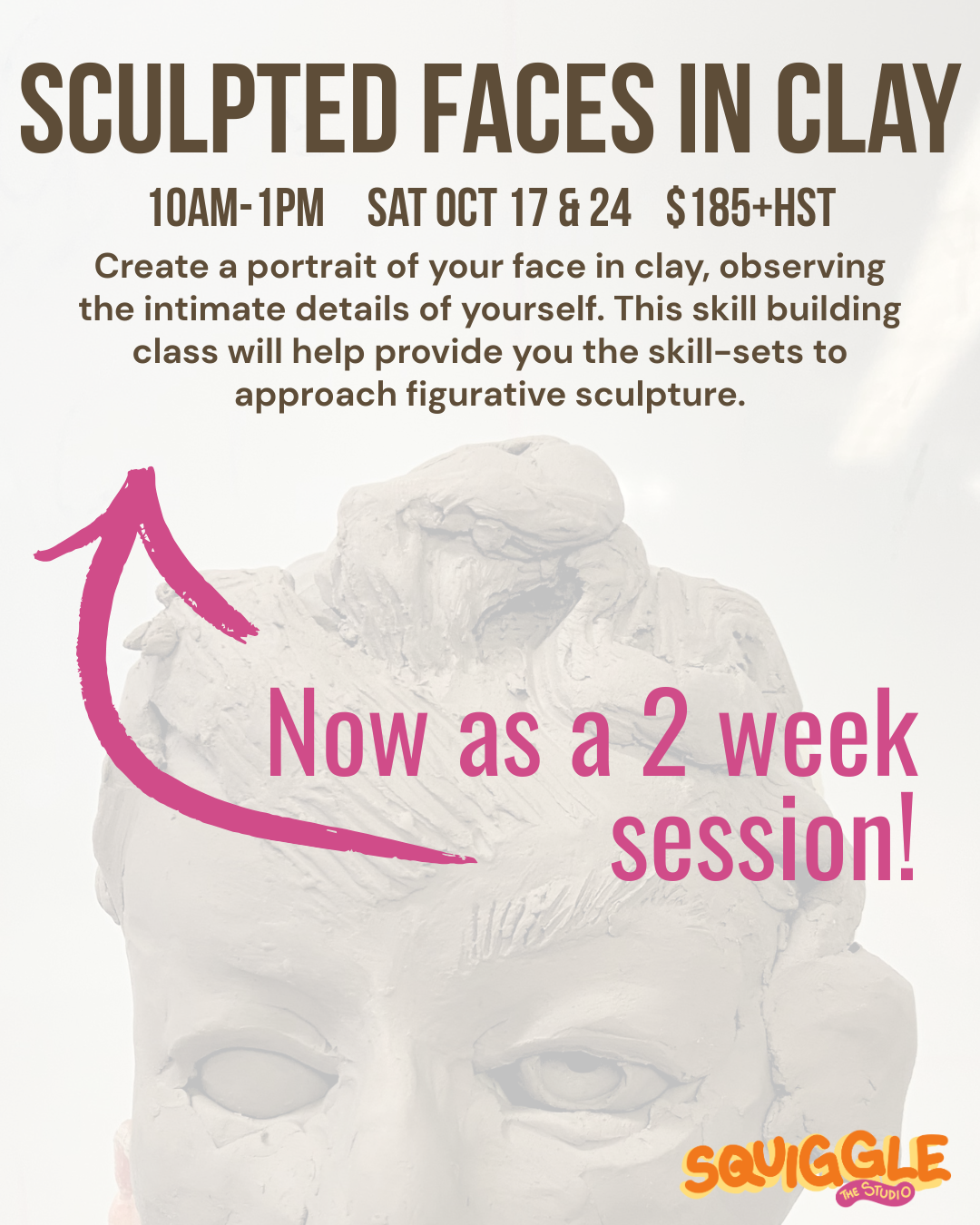 Sculpted Faces in Clay ~ 10am-1pm ~ 2wks ~ Sat Oct 17 & 24