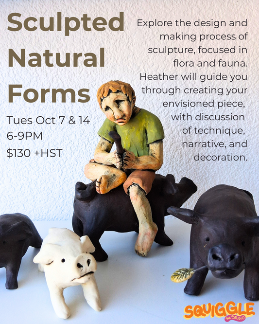 Sculpted Natural Forms- Oct 7 & 14- 6-9PM