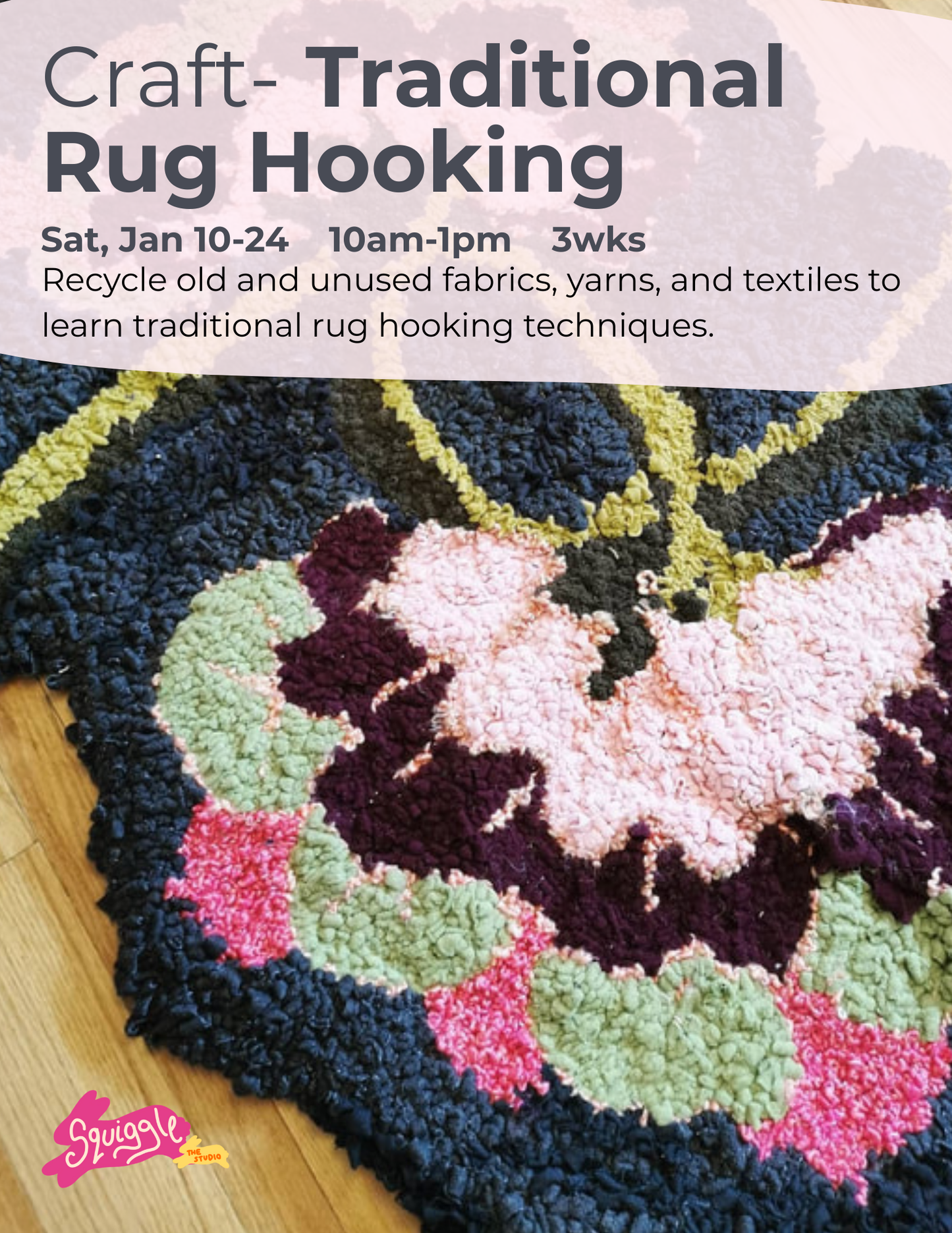 Craft ~ Traditional Rug Hooking ~ Sat Jan 10-24 ~ 10am-1pm